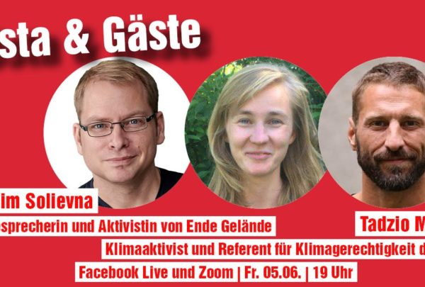 Gösta&Gäste mit Kim Solievna von Ende Gelände und Tadzio Müller, von der Rosa-Luxemburg-Stiftung.